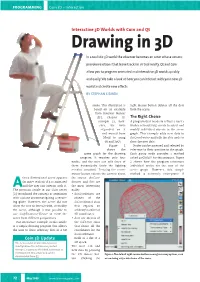 Drawing in 3D in a Realistic 3D World the Observer Becomes an Actor Whose Actions Provoke Reactions That Leave Tracks in Virtual Reality