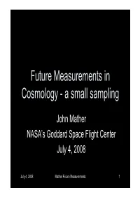 Future Measurements in Cosmology � a Small Sampling