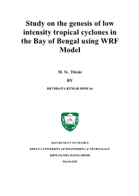Study on the Genesis of Low Intensity Tropical Cyclones in the Bay of Bengal Using WRF Model