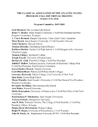 THE CLASSICAL ASSOCIATION of the ATLANTIC STATES PROGRAM: FALL 2020 VIRTUAL MEETING October 8-10, 2020 Program Committee, 2019-2