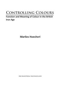 Controlling Colours Function and Meaning of Colour in the British Iron Age