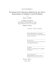 Pseudospectral Collocation Methods for the Direct Transcription of Optimal Control Problems by Jesse A