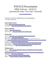 PATACS Presentation FREE Software – 06/06/12 Presented by John “Free John” Kennedy Lccs.Freejohn@Gmail.Com