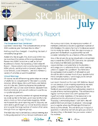 SPC Bulletin July President's Report Craig Petersen the Except Ional Year Cont Inues! the Various Restrictions