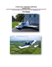 FLYING CARS / ROADABLE AIRPLANES AUGUST 2012 Please Send Updates and Comments to Tom Teel: Tfteel@Gmail.Com Terrafugia
