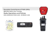 Radio Operations and Policies EMS COMMUNICATIONS CLASS - REFRESHER 2020