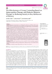 The Effectiveness of Group Counseling Based on Metacognitive Therapy and Dialectic Behavior Therapy on Reducing Anxiety in Boy Adolescent of Divorce