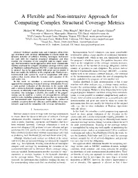 A Flexible and Non-Intrusive Approach for Computing Complex Structural Coverage Metrics