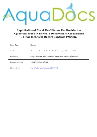 Exploitation of Coral Reef Fishes for the Marine Aquarium Trade in Kenya: a Preliminary Assessment - Final Technical Report Contract 19/2004