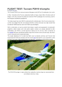 FLIGHT TEST: Tecnam P2010 Triumphs By: PETER COLLINS the Tecnam P2010 Is on Course to Receive European and US Part 23 Certification This Month