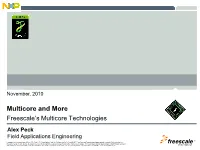 Freescale‟S Multicore Technologies Alex Peck Field Applications Engineering