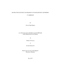 INTERACTIVE SCIENCE NOTEBOOKS in the SECONDARY CHEMISTRY CLASSROOM by Alison Paige Dupuis a Professional Paper Submitted in Part