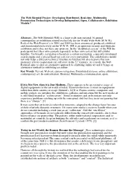 The Web Biennial Project: Developing Distributed, Real-Time, Multimedia Presentation Technologies to Develop Independent, Open, Collaborative, Exhibition Models.*
