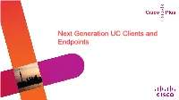 Next Generation UC Clients and Endpoints