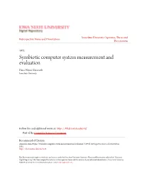 Symbiotic Computer System Measurement and Evaluation Dana Wayne Zimmerli Iowa State University