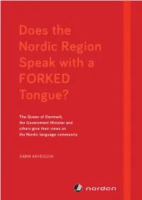 Does the Nordic Region Speak with a FORKED Tongue?
