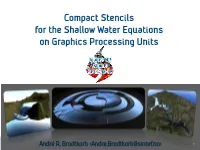 The Shallow Water Equations on Graphics Processing Units