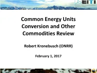 Common Energy Units Conversion and Other Commodities Review