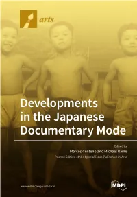 Developments in the Japanese Documentary Mode • Marcos Centeno and Michael Raine Developments in the Japanese Documentary Mode