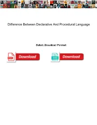 Difference Between Declarative and Procedural Language