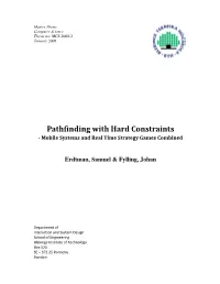 Pathfinding with Hard Constraints - Mobile Systems and Real Time Strategy Games Combined