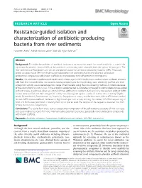 Resistance‐Guided Isolation and Characterization of Antibiotic‐Producing Bacteria from River Sediments Nowreen Arefa1, Ashish Kumar Sarker2 and Md