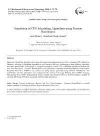 Simulation of CPU Scheduling Algorithms Using Poisson Distribution Amit Mishraa, Abdullahi Ofujeh Ahmedb