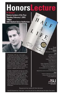 4Th Annual Honors Lecture of the Year Tuesday, February 7, 2012 7:00Pm ASU Student Union Auditorium