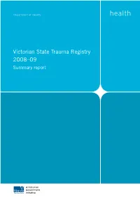 Victorian State Trauma Registry, 2008-09: Summary Report