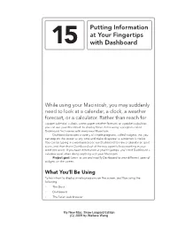 Putting Information at Your Fingertips with Dashboard | 133 My New Mac, Snow Leopard Edition (C) 2009 by Wallace Wang Adding Widgets to Dashboard
