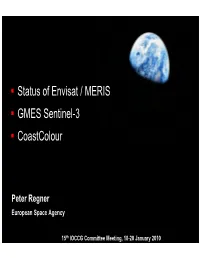 Status of Envisat / MERIS GMES Sentinel-3 Coastcolour