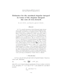 Estimates for the Maximal Singular Integral in Terms of the Singular Integral: the Case of Even Kernels