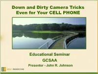 Down and Dirty Camera Tricks Even for Your CELL PHONE