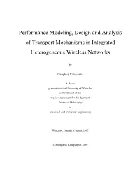 Performance Modeling, Design and Analysis of Transport Mechanisms in Integrated Heterogeneous Wireless Networks