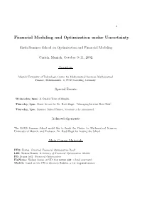 Financial Modeling and Optimization Under Uncertainty