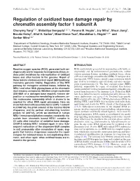 Regulation of Oxidized Base Damage Repair by Chromatin Assembly Factor 1 Subunit a Chunying Yang1,*,†, Shiladitya Sengupta1,2,*,†, Pavana M