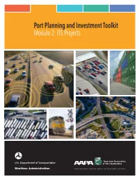 Port Planning and Investment Toolkit Module 2: ITS Projects Port Planning & Investment Toolkit ITS Projects Module