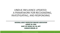 Undue Influence Updated: a Framework for Recognizing, Investigating, and Responding
