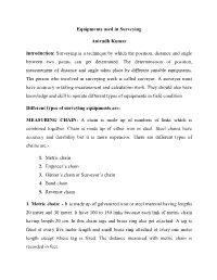 Equipments Used in Surveying Anirudh Kumar Introduction