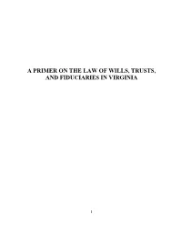 A Primer on the Law of Wills, Trusts, and Fiduciaries in Virginia