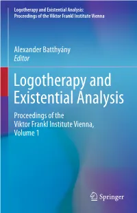 Logotherapy and Existential Analysis: Proceedings of the Viktor Frankl Institute Vienna