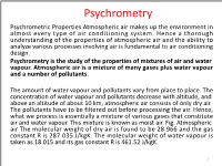 Psychrometry Psychrometric Properties Atmospheric Air Makes up the Environment in Almost Every Type of Air Conditioning System