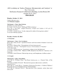 Surface Plasmons, Metamaterials, and Catalysis” at Rice University Bioscience Research Collaborative Building, Lecture Room 280 October 21-23, 2013 PROGRAM