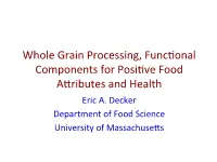 Whole Grain Processing, Funcqonal Components for Posiqve Food