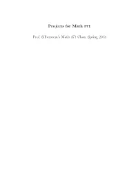 Projects for Math 371 Prof. Silberstein's Math 371 Class