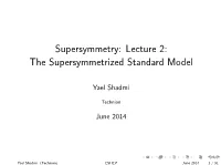 Supersymmetry: Lecture 2: the Supersymmetrized Standard Model