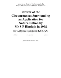 Review of the Circumstances Surrounding an Application for Naturalisation by Mr S P Hinduja in 1998 Sir Anthony Hammond KCB, QC