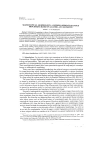 Mathematical Morphology: a Modern Approach in Image Processing Based on Algebra and Geometry* Henk J