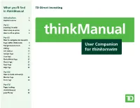 User Companion for Thinkorswim Helpful Resources 2 Introduction Part I Learning to Swim the Thinkorswim® Application Is a Robust Trading Platform for Trading U.S
