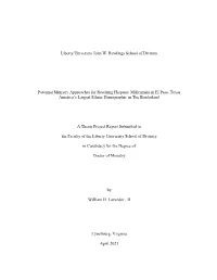 Potential Ministry Approaches for Reaching Hispanic Millennials in El Paso, Texas America’S Largest Ethnic Demographic in the Borderland